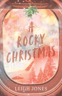 A Rocky Christmas by Jones, Leigh