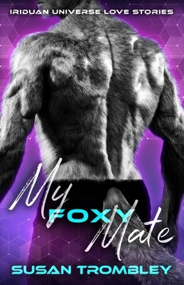 My Foxy Mate by Trombley, Susan