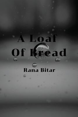 A Loaf of Bread by Bitar, Rana