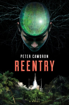 Reentry by Cawdron, Peter