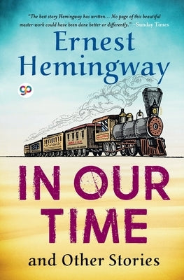 In Our Time and Other Stories by Ernest, Hemingway