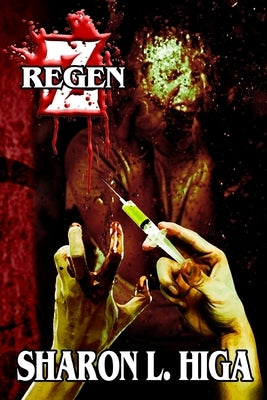 Z-Regen by Higa, Sharon L.