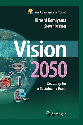 Vision 2050: Roadmap for a Sustainable Earth by Komiyama, Hiroshi