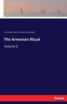 The Armenian Ritual: Volume 2 by Armenian Church