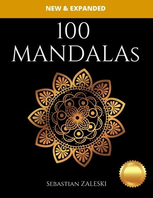 100 Mandalas: Adults Stress Relieving - Madalas, Animals, Flower, Pattern: Coloring Book for Adults - Fun & Relaxing Adult Coloring Pages by Zaleski, Sebastian