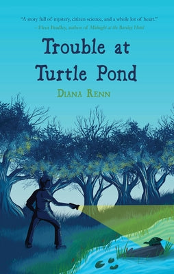 Trouble at Turtle Pond by Renn, Diana