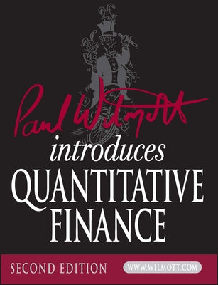 Paul Wilmott Introduces Quantitative Finance [With CDROM] by Wilmott, Paul