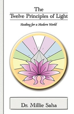 The Twelve Principles of Light by Saha, Millie