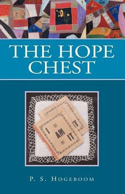 The Hope Chest by Hogeboom, P. S.