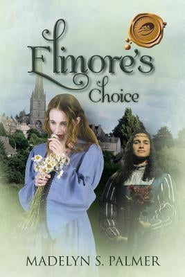 Elinore's Choice by Palmer, Madelyn S.