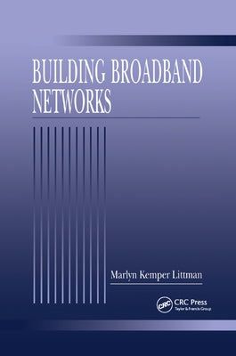 Building Broadband Networks by Littman, Marlyn Kemper