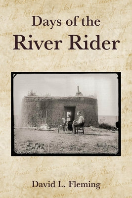 Days of the River Riders by Fleming, David L.