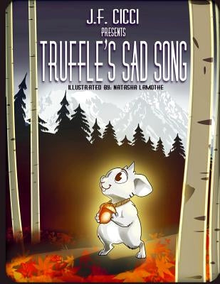 Truffle's Sad Song by Lamothe, Natasha