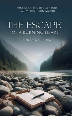 The Escape of a Burning Heart by Chadda, Gurnoor K.