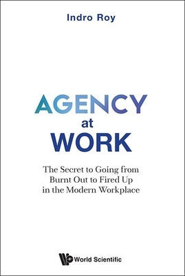 Agency at Work by Roy Indro