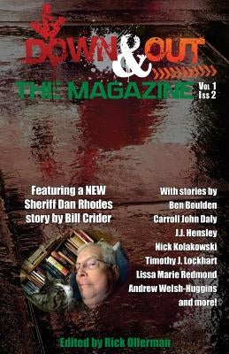 Down & Out: The Magazine Volume 1 Issue 2 by Ollerman, Rick