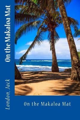 On the Makaloa Mat by Sir Angels