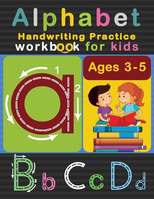 Alphabet Handwriting Practice Workbook for Kids Ages 3-5: ABC Letter Tracing Ultimate Solution for Pre K, Kindergarten Students by New Noman Press