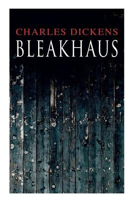 Bleakhaus by Dickens, Charles