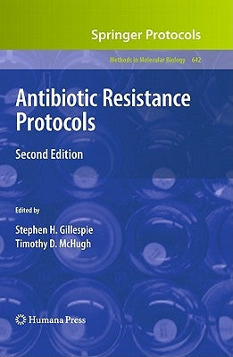 Antibiotic Resistance Protocols by Gillespie, Stephen H.