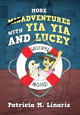 More Misadventures with Yia Yia and Lucey by Linaris, Patricia M.