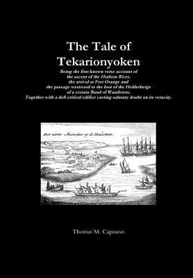 The Tale of Tekarionyoken by Capuano, Thomas M.