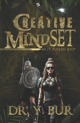 Creative Mindset: As It Pleases God by Bur, Y.