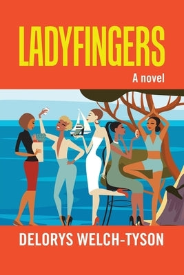 Ladyfingers by Welch-Tyson, Delorys