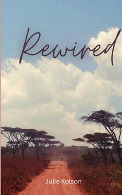 Rewired by Kolson, Julie