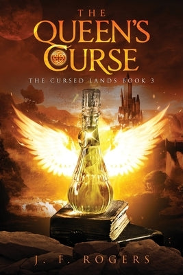 The Queen's Curse by Rogers, J. F.