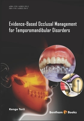 Evidence-Based Occlusal Management for Temporomandibular Disorders by Torii, Kengo