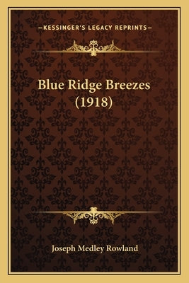 Blue Ridge Breezes (1918) by Rowland, Joseph Medley