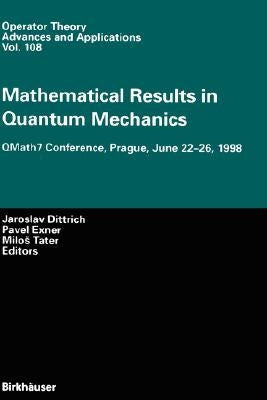 Mathematical Results in Quantum Mechanics: Qmath7 Conference, Prague, June 22-26, 1998 by Dittrich, Jaroslav