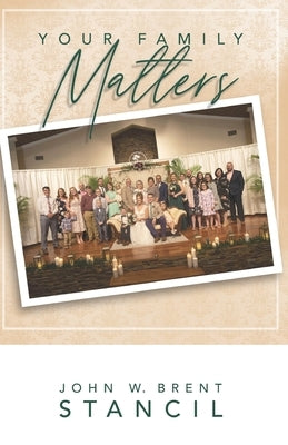 Your Family Matters by Stancil, Brent