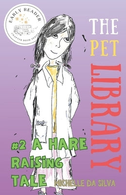 The Pet Library: A Hare Raising Tale by Silva, Michelle Da