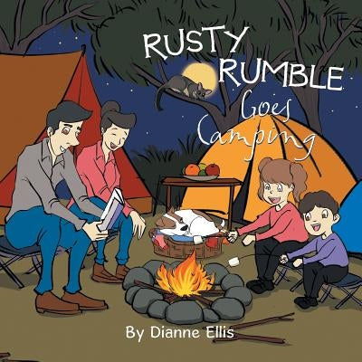 Rusty Rumble Goes Camping by Ellis, Dianne