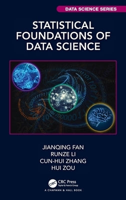 Statistical Foundations of Data Science by Fan, Jianqing