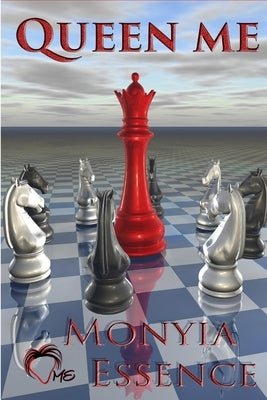 Queen Me Series Volume 1 by Essence, Monyia