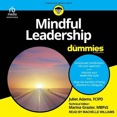 Mindful Leadership for Dummies by Adams, Juliet