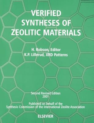 Verified Synthesis of Zeolitic Materials: Second Edition by Robson, H.
