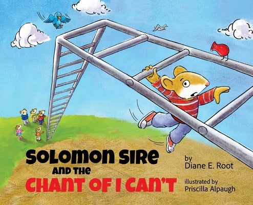 Solomon Sire and the Chant of I Can't by Root, Diane E.