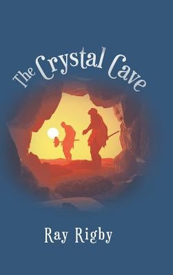 The Crystal Cave by Rigby, Ray