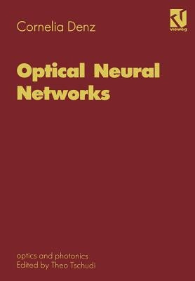 Optical Neural Networks by Denz, Cornelia