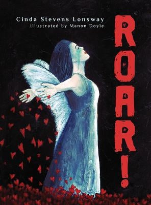 Roar! by Stevens Lonsway, Cinda