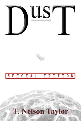 Dust: Special Edition by Taylor, T. Nelson