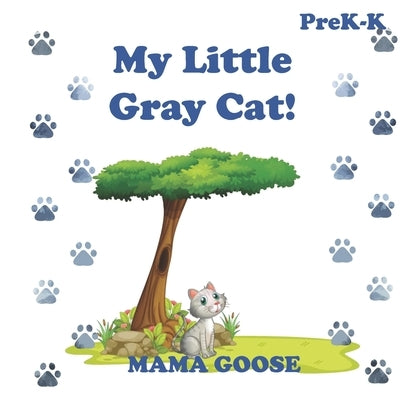 My Little Gray Cat! by Goose, Mama