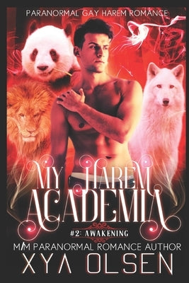 Awakening: My Harem Academia (Book Two) by Olsen, Xya