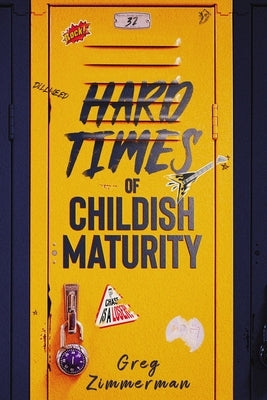 Hard Times of Childish Maturity by Zimmerman, Greg