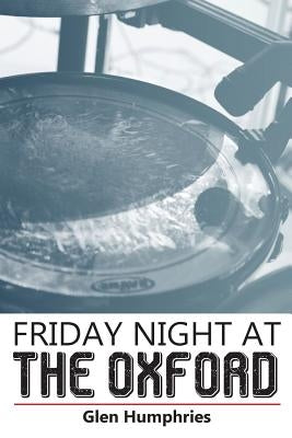 Friday Night at the Oxford by Humphries, Glen