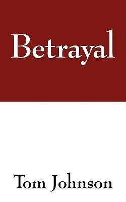 Betrayal by Johnson, Tom